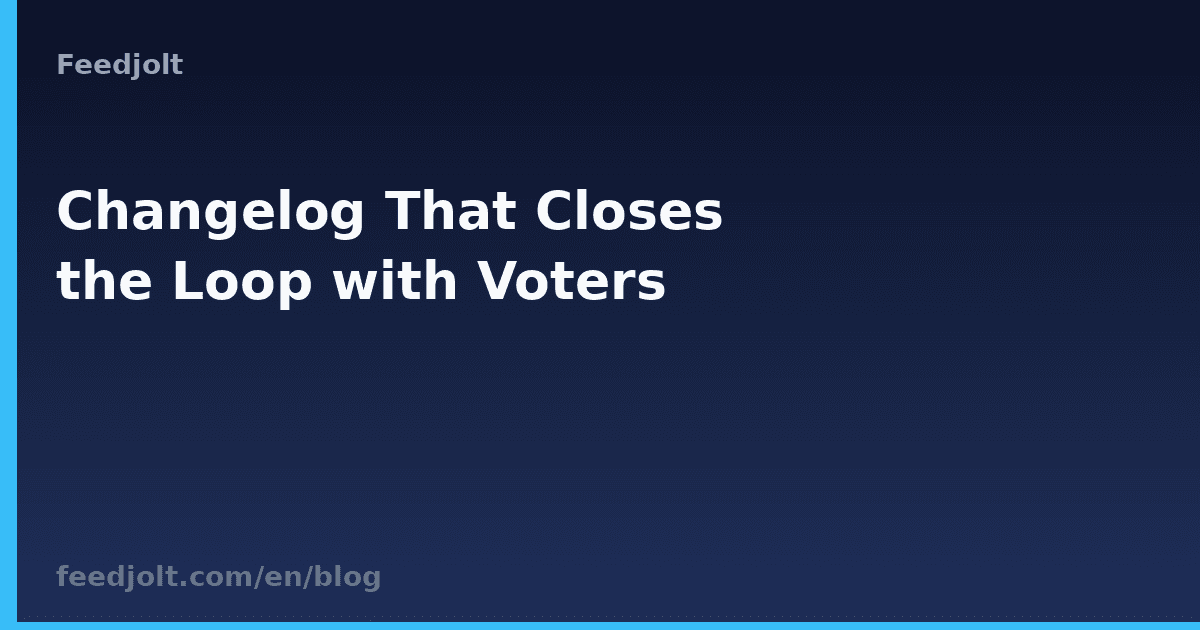 A Changelog That Closes the Loop with Voters